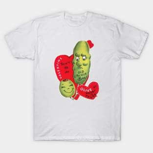 Don't Be an Old Pickle Puss - Valentine! T-Shirt